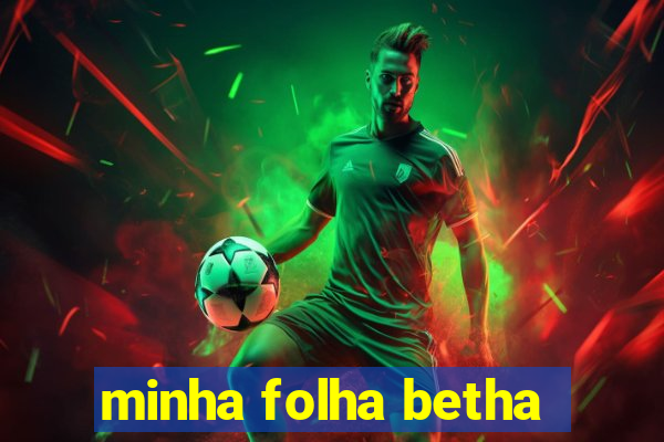minha folha betha